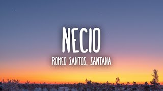 Romeo Santos  Necio LetraLyrics ft Santana [upl. by Farrar615]