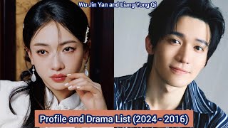 Wu Jin Yan and Liang Yong Qi  Profile and Drama List 2024  2016 [upl. by Nnylannej]