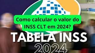 Como calcular o valor do INSS CLT em 2024 [upl. by Amehr]