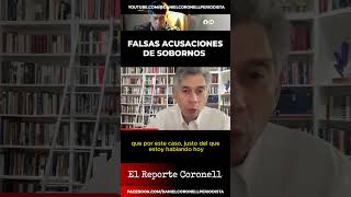 FALSAS acusaciones de sobornos  Daniel Coronell [upl. by Yruama708]