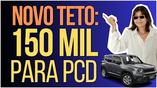 AUMENTO DO TETO DE ISENÇÃO PCD PARA R150 MIL SAIBA COMO APROVEITAR [upl. by Perrins]