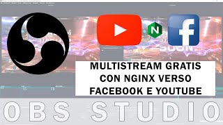 OBS Studio multistreaming gratis verso Facebook e YouTube in 8 minuti [upl. by Anuahs573]