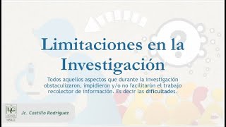 Limitaciones en Investigación [upl. by Ikiv]