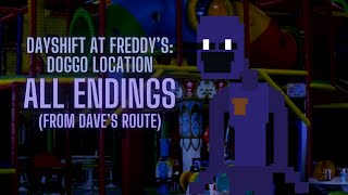 Dayshift at Freddys Doggo Location  All Endings from Daves route [upl. by Monarski]