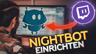 TWITCH NIGHTBOT EINRICHTEN Commands Giveaways Timer  Twitch Tutorial GERMAN  DEUTSCH [upl. by Ahtnamas]