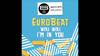 Eurobeat  Wiki Wiki  Im In You [upl. by Kokaras]