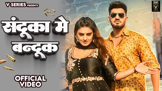 SANDOOKA MEIN BANDOOK Official VideoRaj MawarDivyanka SirohiAman JajiMukesh JajiNew Song 2023 [upl. by Ssac478]