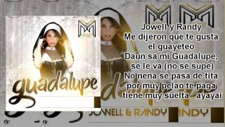 Guadalupe remix LETRA  Jowell y Randy Ft J King y Maximan  Guelo Star Y Alexio La Bruja [upl. by Adner]