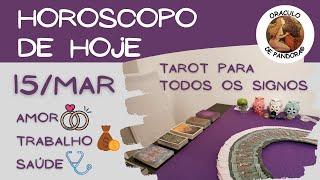 HOROSCOPO DO DIA DE HOJE 1503 ✨TODOS OS SIGNOS AMOR TRABALHO SAUDE [upl. by Odom865]