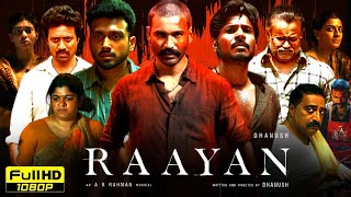 Raayan Full Movie Hindi Dubbed 2024  Dhanush Sundeep Kishan SJ Suryah  Reviews amp Facts [upl. by Albers]