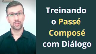 Francês  Treinando o Passé Composé com Diálogo [upl. by Laved]