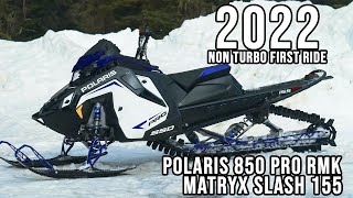 2022 Polaris 850 PRO RMK Matryx Slash 155 NON Turbo First Ride [upl. by Annayd886]