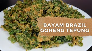 Bayam Brazil Rangup Goreng Tepung Bestari  Crispy Brazillian Spinach Recipe [upl. by Tronna]