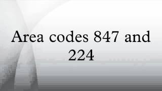 Area codes 847 and 224 [upl. by Ylecic]