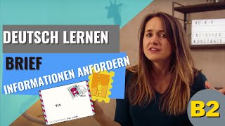 Deutsch lernen B2 Brief Informationen anfordern [upl. by Sivraj]