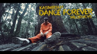 KASIMIR1441 x WILDBWOYS  DANCE FOREVER Official Video [upl. by Nwahsir]