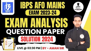 IBPS AFO Mains Exam Paper Solution 2024  IBPS AFO Mains Exam Analysis 2024  IBPS AFO Exam 2024 [upl. by Schaab]