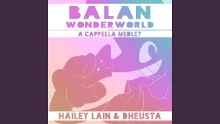 Balan Wonderworld A Cappella Medley [upl. by Eninnaj]