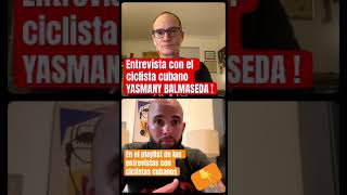 La entrevista con el ciclista cubano YASMANY BALMACEDA en el playlist de entrevistas con ciclistas [upl. by Enelime728]