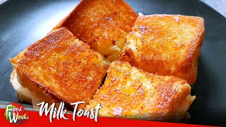 Bread Toast  Simple Milk Toast Recipe  Bread Butter Sugar Milk  Foodworks [upl. by Noynek590]