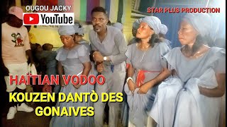 GWOUP KOUZEN DANTĂ’ DES GONAIVES CHAK VENDREDI PRAVIL KAY OUGAN JACKY JENN VODOU [upl. by Lletnahs]