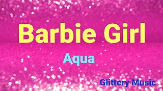 🎶 Barbie Girl  Aqua Lyrics [upl. by Garwin773]