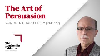 The Art of Persuasion with Dr Richard Petty [upl. by Ettenav]