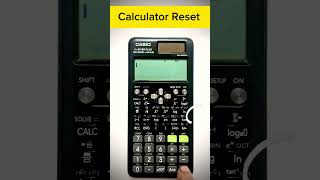 How to RESET a Calculators  fx100ES  fx570ES  fx991ES [upl. by Nitsruk]