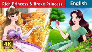 Rich princess And Broke princess  Stories for Teenagers  EnglishFairyTales [upl. by Selway446]