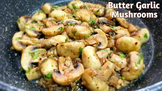 Butter Garlic Mushrooms  Sauteed Mushrooms  Button Mushroom Recipes [upl. by Feirahs]