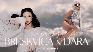 BRESKVICA ft DARA BUBAMARA  DO GOLE KOZE REMIX ZEROFIVE [upl. by Ioab]