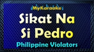 SIKAT NA SI PEDRO  Karaoke version in the style of PHILIPPINE VIOLATORS [upl. by Atlee]