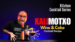 Kitchen Cocktail Series  Wine और Coke को मिक्स करके घर पर बनाएं कॉकटेल रेसिपी  KALIMATXO [upl. by Bilski263]