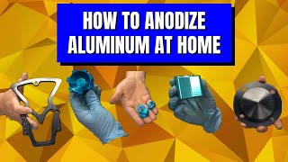 How to Anodize Aluminum at Home [upl. by Arluene]