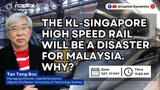 The KLSingapore High Speed Rail Will be a Disaster for Malaysia Why [upl. by Adnovahs]