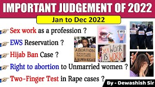 Most important Judgments of 2022  Jan to Dec 2022  Supreme Court Judgments of 2022 Dewashish Sir [upl. by Pierson]