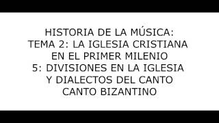 Tema 2 La Iglesia cristiana en el primer milenio  DIV EN LA IGLESIA Y DIALECTOS DEL CANTO II [upl. by Neema]