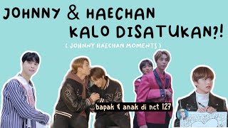 KELAKUAN JOHNNY DENGAN ANAKNYA LEE HAECHAN [upl. by Allenrad]