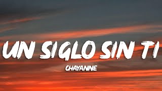 Chayanne  Un Siglo Sin Ti LetraLyrics [upl. by Nautna]