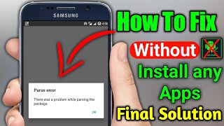 Parse Error fix Android without Apk editor  there was a problem parsing the package  parse error [upl. by Compton]