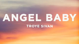 Troye Sivan  Angel Baby Lyrics [upl. by Atena]