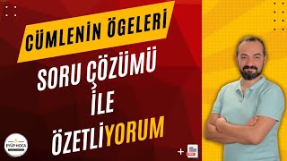 CÜMLENİN ÖGELERİ SORU ÇÖZÜMÜ İLE KONU ÖZETLİYORUM [upl. by Yelloh]