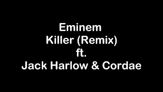 Eminem ft Jack Harlow amp Cordae  Killer Remix Lyrics [upl. by Hazlett171]