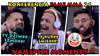 🤡🤡🤡 KONFERENCJA FAME MMA 21 NAJLEPSZE MOMENTY cz 23 [upl. by Aihsyak146]