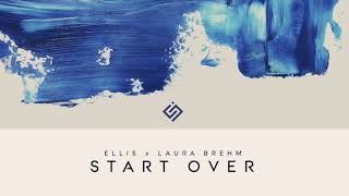 Ellis amp Laura Brehm  Start Over [upl. by Nobell]