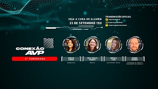 Conexão AVP  Seja a Cura de Alguém [upl. by Dibbrun]