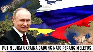 PRESIDEN PUTIN  JIKA UKRAINA GABUNG NATO MAKA PER44NG AKAN MELETUS [upl. by Ellienad620]