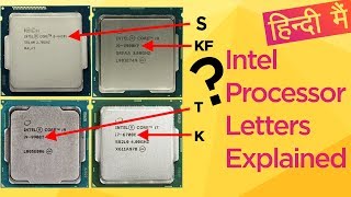 Intel Processor LettersK F T S H HK HQ G U Y M C  S P R E Explained in HIndi [upl. by Nilekcaj]