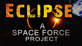 2024 Eclipse A Space Force project [upl. by Neirbo]