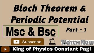 Bloch Theorem amp Periodic Potential [upl. by Lletnuahs519]